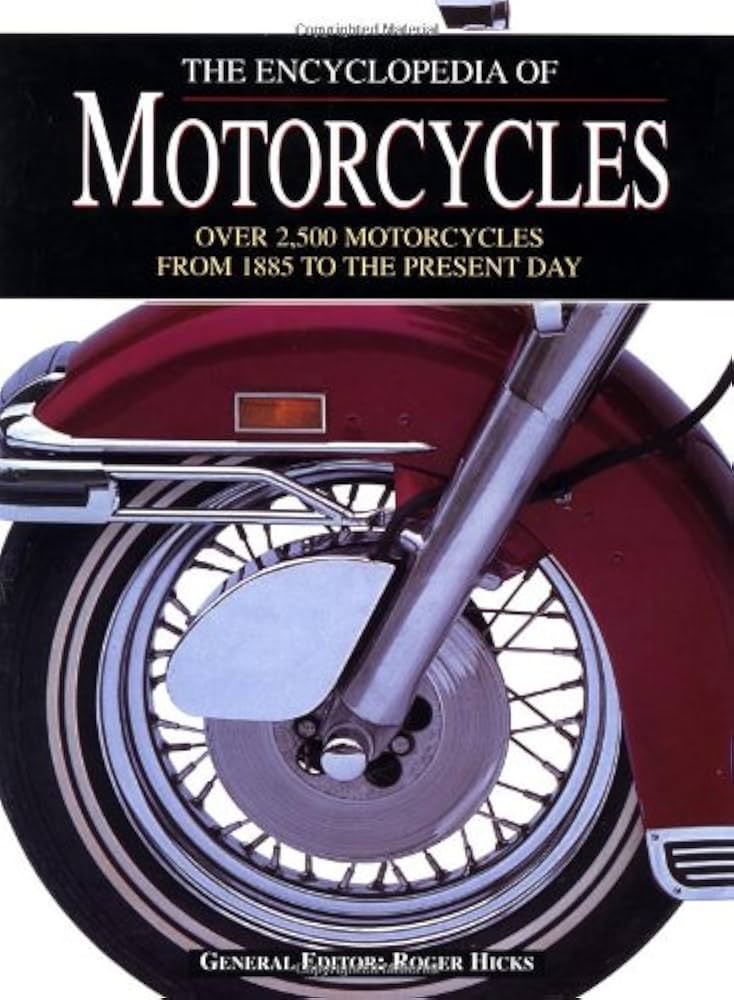The Encyclopedia of Motorcycles: Amazon.co.uk: Hicks, Roger